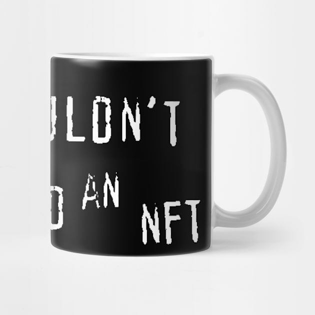 You Wouldn't Download an NFT by DavidCentioli